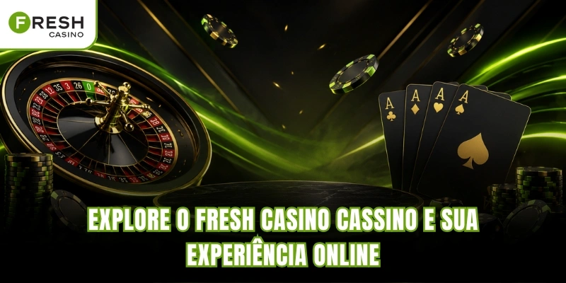 Explore o Fresh Casino Cassino e sua experiência online